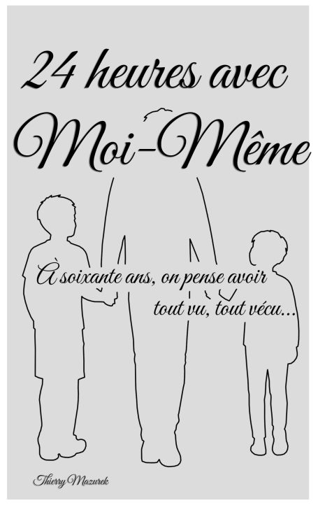 24 heures avec Moi-Même 24 heures avec Moi-Même